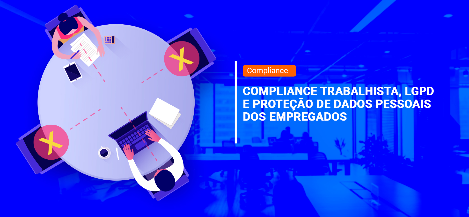 Compliance Trabalhista, LGPD e Proteção de Dados Pessoais dos ...