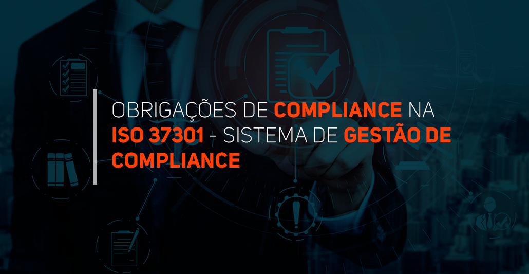 Obrigações de Compliance na ISO 37301 – Sistema de Gestão de Compliance ...