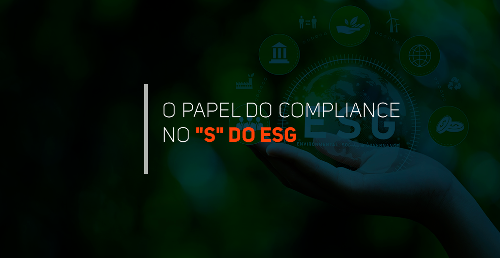 O papel do Compliance no "S" do ESG - Blog Antissuborno